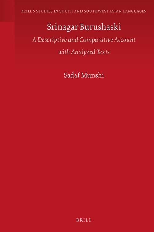 Srinagar Burushaski: A Descriptive and Comparative Account with Analyzed Texts (Hardcover)
