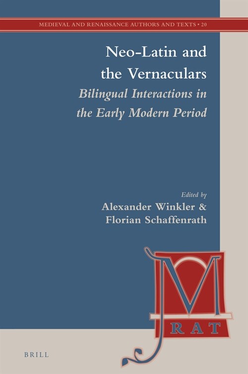 Neo-Latin and the Vernaculars: Bilingual Interactions in the Early Modern Period (Hardcover)