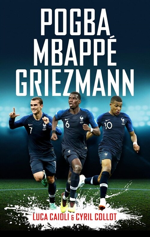 Pogba, Mbappe, Griezmann (Paperback)