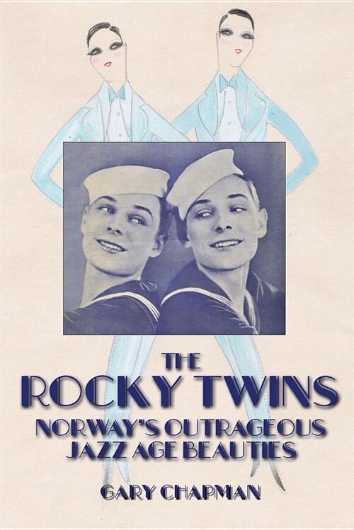 The Rocky Twins: Norways Outrageous Jazz Age Beauties (Paperback)