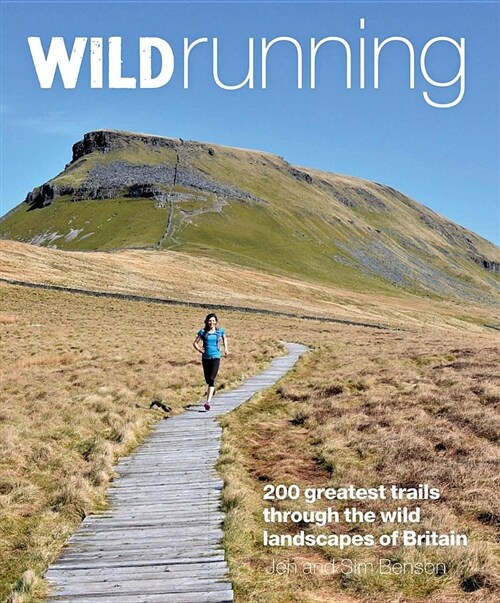 Wild Running : Britains 200 Greatest Trail Runs (Paperback, 2 ed)