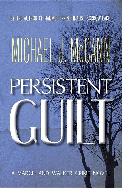 Persistent Guilt: A March and Walker Crime Novel (Paperback)