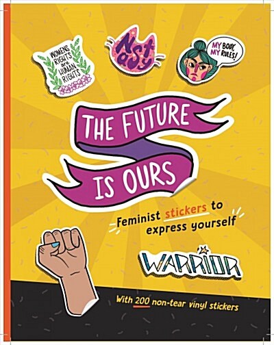 The Future Is Ours: Feminist Stickers to Express Yourself (Paperback)