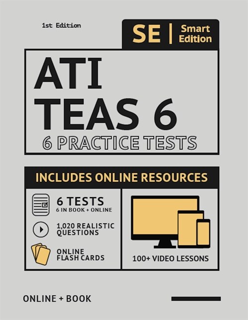 Ati Teas 6 Practice Tests Workbook: 6 Full Length Practice Test Workbook Both in Book + Online, 100 Video Lessons, 1,020 Realistic Questions and Onlin (Paperback)