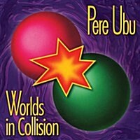 [수입] Pere Ubu - Worlds In Collision (CD)