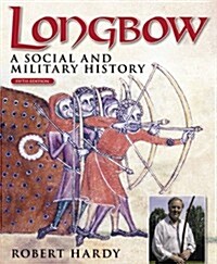 Longbow: A Social and Military History (Hardcover, 5)