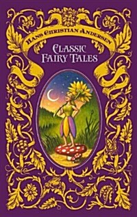 Hans Christian Andersen Classic Fairy Tales (Hardcover)