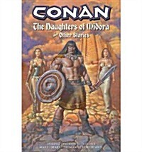 Conan: The Daughters of Midora and Other Stories (Paperback)