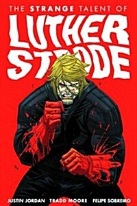 Luther Strode Volume 1: The Strange Talent of Luther Strode (Paperback)