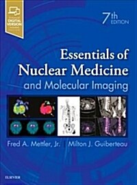 Essentials of Nuclear Medicine and Molecular Imaging (Hardcover, 7)