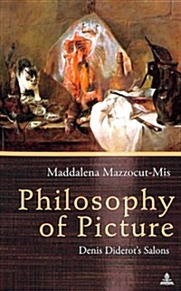 Philosophy of Picture: Denis Diderots Salons (Paperback)
