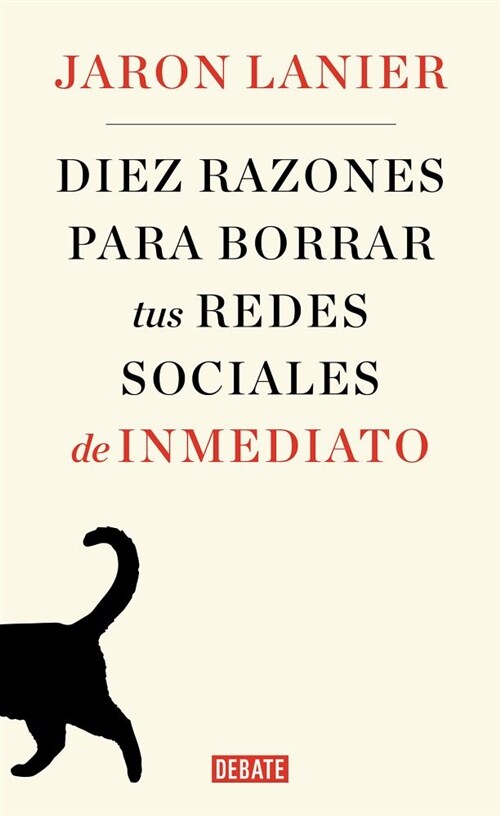 Diez Razones Para Borrar Tus Redes Sociales de Inmediato / Ten Arguments for Deleting Your Social Media Accounts Right Now (Paperback)