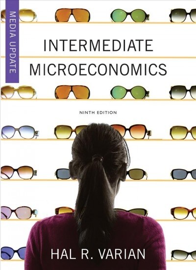Intermediate Microeconomics: A Modern Approach: Media Update (Paperback, 9, Ninth Edition)