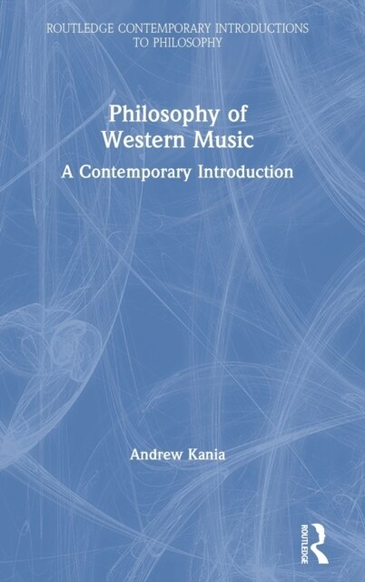 Philosophy of Western Music : A Contemporary Introduction (Hardcover)