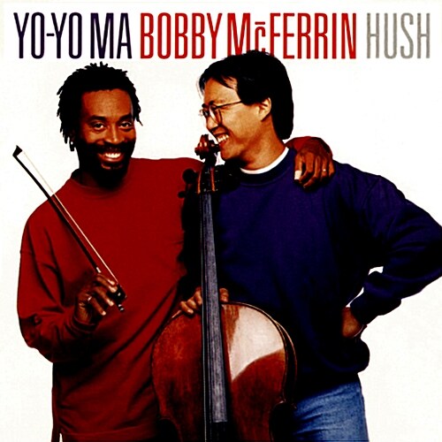 Yo-Yo Ma & Bobby McFerrin - Hush [Remastered]