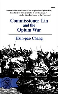 Commissioner Lin and the Opium War (Paperback)