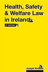 Health, Safety & Welfare Law in Ireland (Paperback)