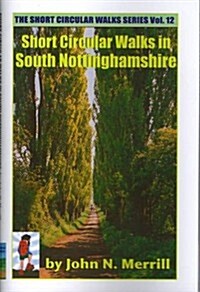 Short Circular Walks in South Nottinghamshire (Paperback)