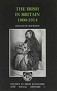 Irish in Britain 1800-1914 (Paperback)