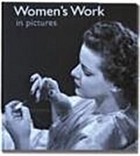 Womens Work in Pictures (Hardcover)