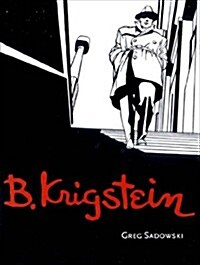 B. Krigstein: Volume One: 1919-1955 (Hardcover)