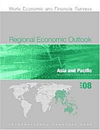Regional Economic Outlook - Asia and Pacific: 2008 (Paperback)