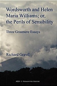 Wordsworth and Helen Maria Williams; Or, the Perils of Sensibility (Paperback)