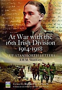 At War with the 16th Irish Division 1914-1918: The Staniforth Letters (Hardcover)