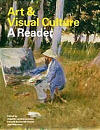 Art & Visual Culture: A Reader (Paperback)