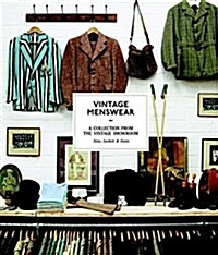 Vintage Menswear : A Collection from the Vintage Showroom (Hardcover)