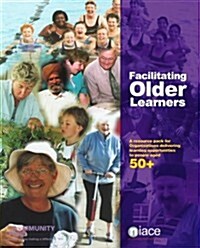 Learning, Participation and Choice : A Guide for Facilitating Older Learners (Spiral Bound)