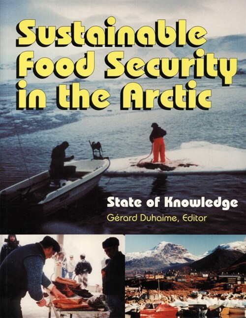 Sustainable Food Security in the Arctic: State of Knowledge (Paperback)