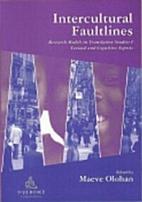 Intercultural Faultlines : Research Models in Translation Studies: v. 1: Textual and Cognitive Aspects (Paperback)