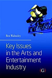 Key Issues in the Arts and Entertainment Industry (Hardcover)