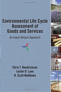 Environmental Life Cycle Assessment of Goods and Services: An Input-Output Approach (Hardcover)