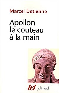 Apollon Le Couteau a LA Main (Paperback)