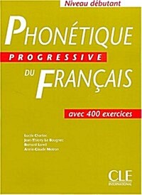 Phonetique Progressive Du Francais Textbook (Beginner) (Paperback)