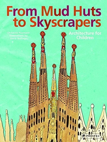 From Mud Huts to Skyscrapers (Hardcover)