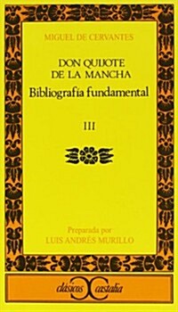 Don Quijote de La Mancha - Biografia Fundamental 3 (Paperback)