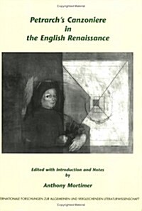 Petrarchs Canzoniere in the English Renaissance (Paperback)