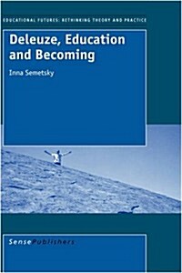 Deleuze, Education and Becoming (Hardcover)