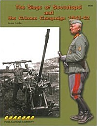 6538 The Siege of Sevastopol and the Crimea Campaign 1941-42 (Paperback)