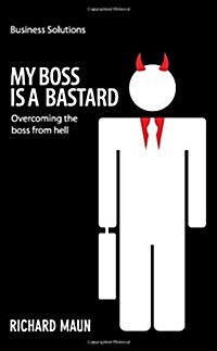 [중고] My Boss Is a Bastard: Overcoming the Boss from Hell (Paperback)
