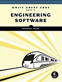 Write Great Code, Volume 3: Engineering Software (Paperback)