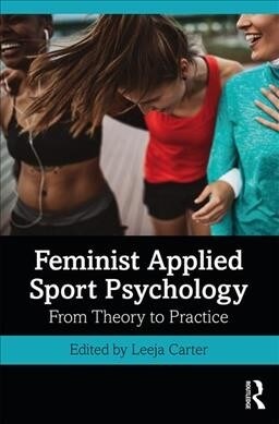 Feminist Applied Sport Psychology : From Theory to Practice (Paperback)