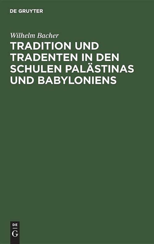 Tradition Und Tradenten in Den Schulen Pal?tinas Und Babyloniens (Hardcover)