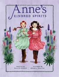 Anne's Kindred Spirits: Inspired by Anne of Green Gables (Hardcover)