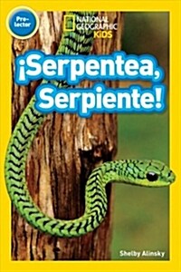 National Geographic Readers: 좩esl?ate, Serpiente! (Pre-Reader)-Spanish Edition (Paperback)