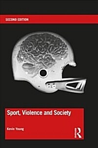 Sport, Violence and Society (Paperback, 2 ed)