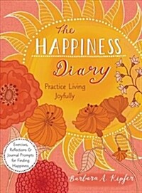 The Happiness Diary: Practice Living Joyfully (Paperback)